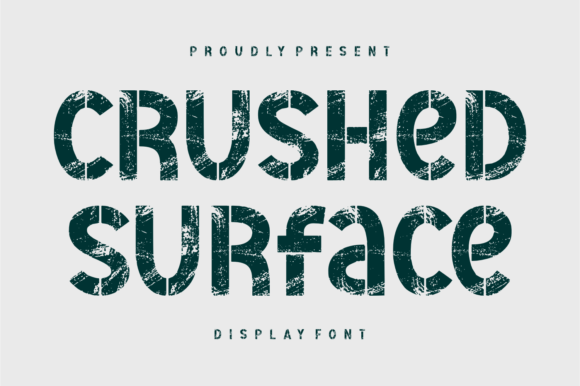 Crushed Surface: A Distinctive Font for Modern Designers