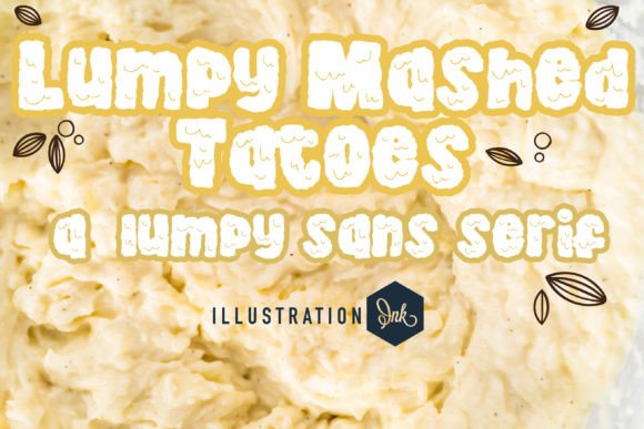 Lumpy Mashed Tatoes: A Fun and Quirky Font That Adds Flavor to Your Designs