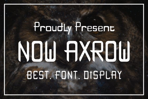 Now Axrow: A Bold and Versatile Display Font for Modern Design